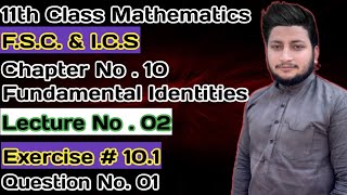 11th Class Math  Ch 10 Trigonometric Identities  Exercise 101 Question 1 [upl. by Arraeis]