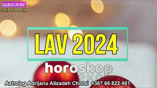 LAV 2024  Horoskop za 2024 Godinu [upl. by Calista]