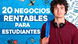 🎓 20 Negocios Rentables para ESTUDIANTES 🎒 Negocios para Estudiantes [upl. by Nohj665]