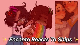 Encanto reacts to ships  Gacha Club [upl. by Yacano]