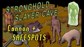 OSRS Stronghold Slayer Cave  Safespots and Cannon Guide [upl. by Marielle788]