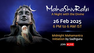 MahaShivRatri 2025 – Livestream with Sadhguru  26 Feb 6 PM  27 Feb 6 AM IST [upl. by Madonna967]