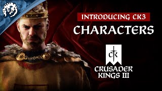 Introducing CK3  Characters [upl. by Gladstone]