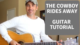 The Cowboy Rides Away  Guitar Tutorial  Lesson [upl. by Elok]