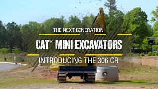 Next Generation Cat® Mini Excavators – Introducing the 306 CR [upl. by Schiff]