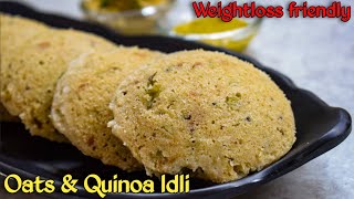 Weight loss Idli Recipe  Oats amp Quinoa Idly recipe  High Protein amp fiber Idli  Healthy breakfast [upl. by Enomrej]