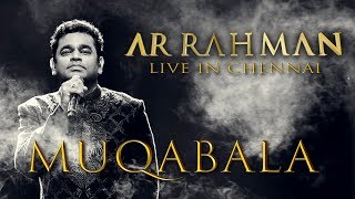 Muqabala  AR Rahman Live in Chennai [upl. by Cece]