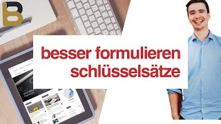 Besser formulieren Schlüsselsätze [upl. by Tiersten]