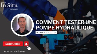 Comment tester une pompe hydraulique  In Situ Experts Hydrauliciens [upl. by Enida]