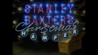 Stanley Baxters Christmas Hamper 1985 [upl. by Keese]