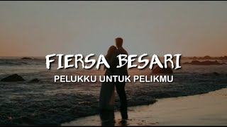 Fiersa Besari  Pelukku Untuk Pelikmu Lirik Video [upl. by Sylvan500]