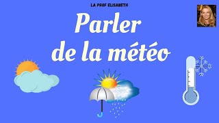 Parler de la météo en français Dire le temps quil fait Niveau A1 de FLE  😍English subtitles [upl. by Eerrehs]