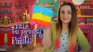 Haz tu propia Piñata  Idea Lab Raiza Revelles [upl. by Munt]