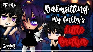 ✨•Babysitting my bully’s little brother•✨ NOT original  Gacha life mini movie  Glmm 12 [upl. by Quinn554]