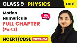 Motion Full Chapter With Numericals Part 2 Class 9  Class 9 CBSE Physics [upl. by Smiga397]