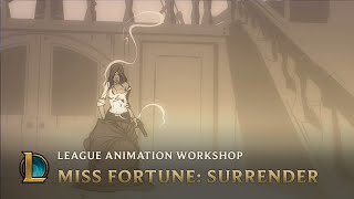 Miss Fortune Surrender  League Animation Workshop  League of Legends [upl. by Arie]