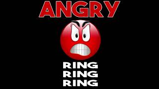 Angry Ring Ring Ring Ringtone [upl. by Brnaby598]