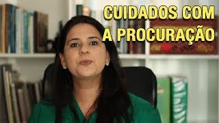 CUIDADOS COM A PROCURAÇÃO [upl. by Oriane851]