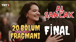 Al Sancak 20Bölüm Fragmanı FİNAL [upl. by Nyliret56]