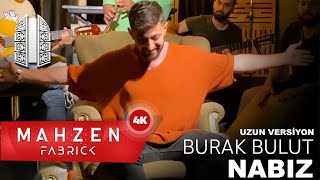 Burak Bulut  Nabız Uzun Versiyon Öldürdün Artık Nabzımı Yoklama [upl. by Melvyn]