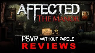 Affected The Manor  PSVR Review [upl. by Leumel716]