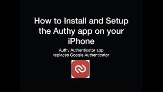 How to setup the Authy app on iPhone  Google Authenticator [upl. by Langdon]