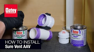 How to Install an Oatey Sure Vent Air Admittance Valve [upl. by Dorthy]