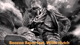 Boozoo Bajou feat Willie Hutch  Second To None [upl. by Jonie66]