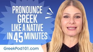 How to Pronounce Greek Like a Native Speaker [upl. by Oyek631]