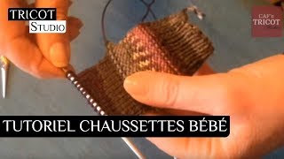 Tricot  Tutoriel Chaussettes bébé [upl. by Hurwitz269]