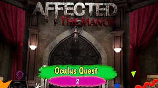 SPOOKY Horror GameAffected The Manor The DarknessUpdated for Oculus Quest 2 VR [upl. by Cordle]