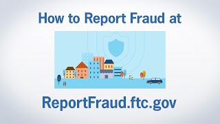 How to Report Fraud at ReportFraudftcgov  Federal Trade Commission [upl. by Nolrac]