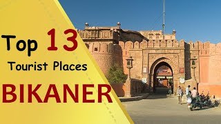 quotBIKANERquot Top 13 Tourist Places  Bikaner Tourism [upl. by Hull72]