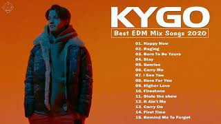 Kygo Best Songs Full Album 2020  Greatest Hits Of Kygo [upl. by Benson]