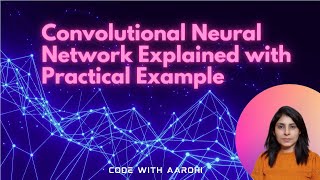 Convolutional Neural Network Explained with Practical Example  Deep Learning [upl. by Scoville884]