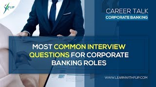 Most common interview questions for Corporate Banking roles  FLIP Mentor Talks [upl. by Cohbert]