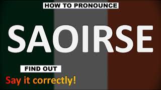 How to Pronounce SAOIRSE CORRECTLY [upl. by Ki]