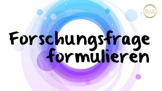 Forschungsfrage formulieren ✅ in 3 Schritten [upl. by Aya496]