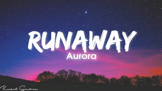 AURORA  Runaway Lyrics [upl. by Rebmetpes]