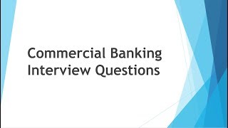 Commercial Banking Interview Questions [upl. by Kimmi418]