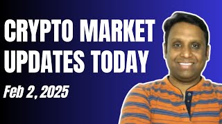 CRYPTO MARKET UPDATES TODAY  Feb 2 2025 [upl. by Nythsa]