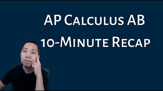 AP Calculus AB  10 Minute Recap [upl. by Aisyat]