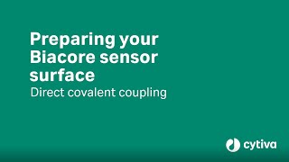 Biacore™ Tutorial Preparing your sensor surface for direct covalent coupling  Cytiva [upl. by Chemosh]