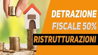 Detrazione fiscale 50 RISTRUTTURAZIONE 2020 tutto quello che devi sapere [upl. by Krefetz]