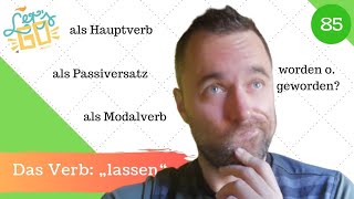 85 Das Verb „lassen“  Verwendung Bedeutung Wortstellung [upl. by Arimaj]