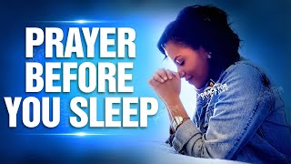 The Best Prayer To End Your Day POWERFUL PRAYER BEFORE SLEEP [upl. by Dex]