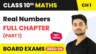 Real Numbers Part 1 Full Chapter  Class 10 Maths 202223 [upl. by Notsahc760]