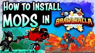 How to Install Mods in Brawlhalla • Easy amp Fast Tutorial [upl. by Ninahs475]