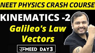 KINEMATICS 02  Galileos Law  Vectors  Relative Velocity in 1D  NEET Physics Crash Course [upl. by Kifar]