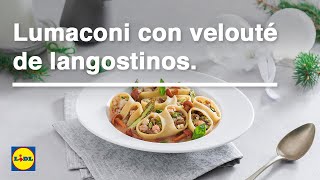 Lumaconi con velouté de langostinos 🦐🍲  Recetas de Navidad  Lidl España [upl. by Eldwen]